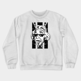 Albert Einstein - Thug Life Crewneck Sweatshirt